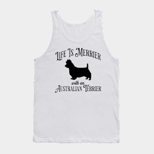 Life Is Merrier with an Australian Terrier fun silhouette design Tank Top